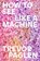 How to See Like a Machine, Trevor Paglen - Gebonden - 9781836742166
