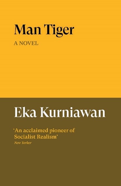 Man Tiger, Eka Kurniawan - Paperback - 9781836742548