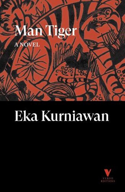 Man Tiger, Eka Kurniawan - Paperback - 9781836742548