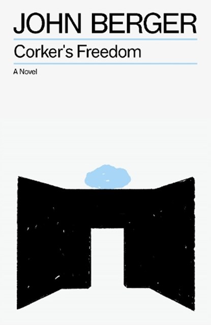 Corker's freedom, john berger - Paperback - 9781836742562