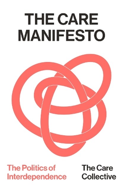 The Care Manifesto, The Care Collective - Paperback - 9781836743569