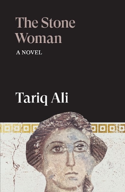 The Stone Woman, Tariq Ali - Paperback - 9781836743736