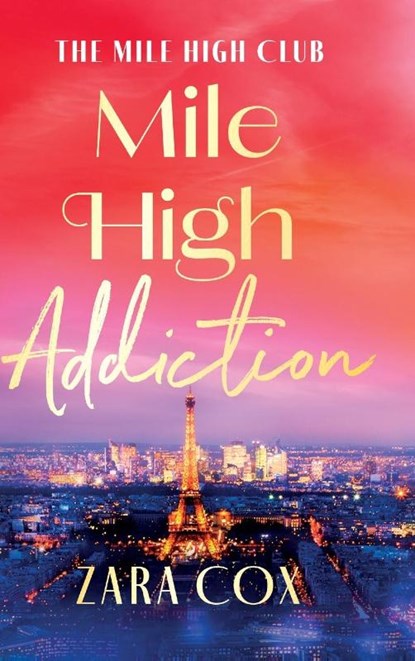 Mile High Addiction, Zara Cox - Gebonden - 9781836788959