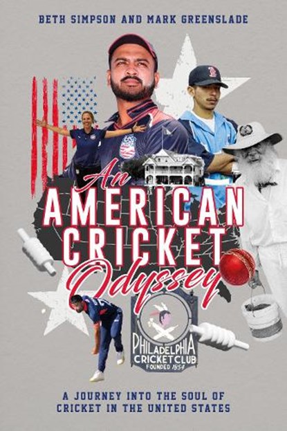 An American Cricket Odyssey, Mark Greenslade ; Beth Simpson - Gebonden - 9781836801672