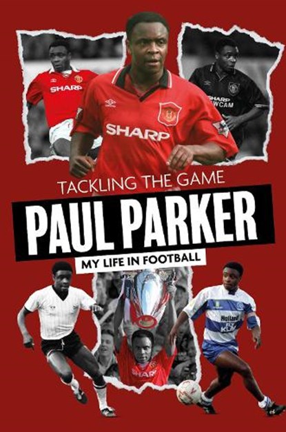 Tackling the Game, Paul Parker - Gebonden - 9781836801887