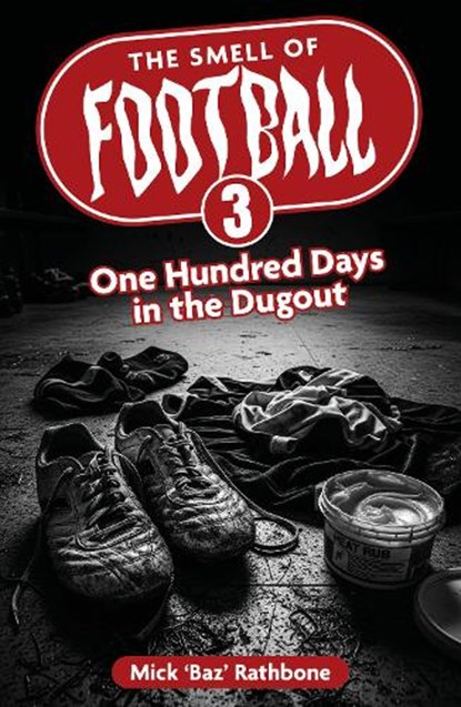 The Smell of Football III, Mick Rathbone - Paperback - 9781836802105