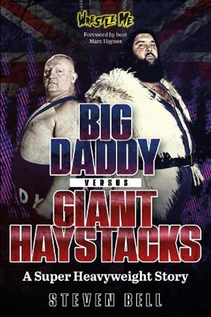 Big Daddy versus Giant Haystacks, Steven Bell - Gebonden - 9781836802549