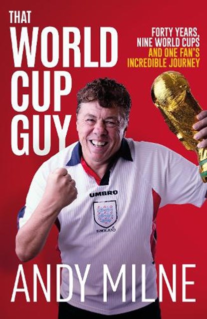 That World Cup Guy, Andy Milne - Paperback - 9781836802860