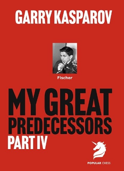 My Great Predecessors 4, Garry Kasparov - Paperback - 9781836840862