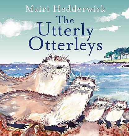 The Utterly Otterleys, Mairi Hedderwick - Paperback - 9781836920205