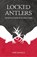 Locked Antlers, Mike Daniels - Paperback - 9781836920243