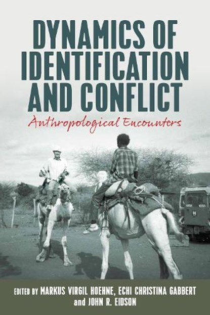 Dynamics of Identification and Conflict, Markus Virgil Hoehne ; Echi Christina Gabbert ; John R. Eidson - Paperback - 9781836950493