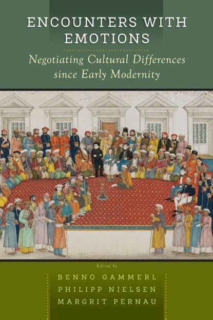 Encounters with Emotions, Benno Gammerl ; Philipp Nielsen ; Margrit Pernau - Paperback - 9781836950776