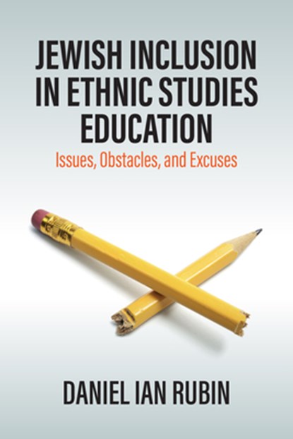 Jewish Inclusion in Ethnic Studies Education, Daniel Ian Rubin - Gebonden - 9781836950851