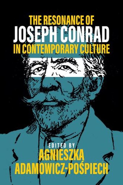 The Resonance of Joseph Conrad in Contemporary Culture, Agnieszka Adamowicz-Pospiech - Gebonden - 9781836951520