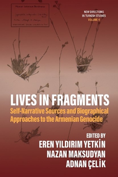 Lives in Fragments, Eren Yildirim Yetkin ; Nazan Maksudyan ; Adnan Celik - Gebonden - 9781836953333