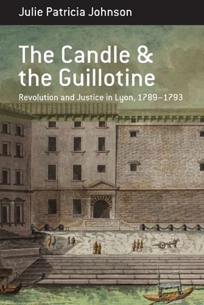 The Candle and the Guillotine, Julie Patricia Johnson - Paperback - 9781836953746
