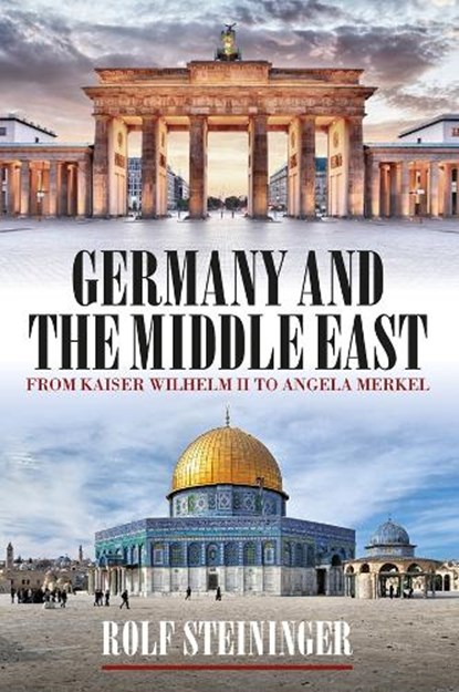 Germany and the Middle East, Rolf Steininger - Paperback - 9781836953845