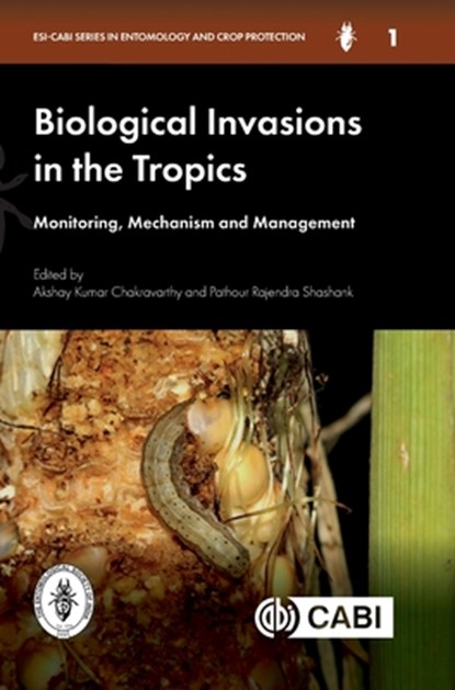 Biological Invasions in the Tropics, Akshay Kumar (IIHR Bangalore Chakravarthy ; Pathour Rajendra (ICAR- Indian Agriculture Research Institute Shashank - Gebonden - 9781836991953