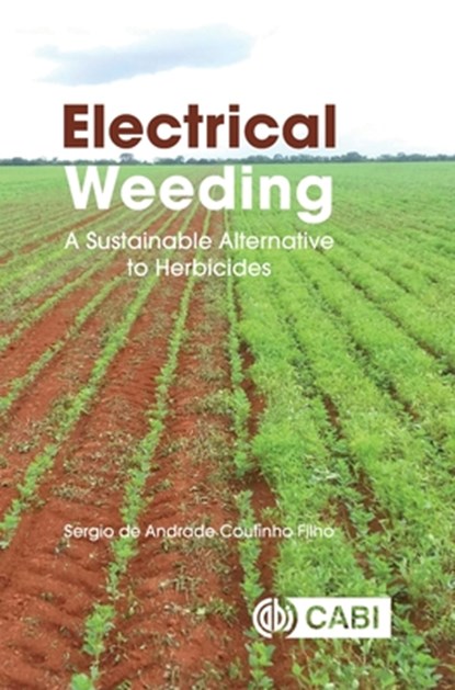 Electrical Weeding, Sergio de Andrade (Zasso Group AG Coutinho Filho - Gebonden - 9781836992264