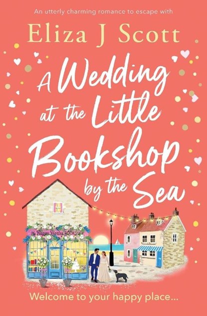 A Wedding at the Little Bookshop by the Sea, Eliza J Scott - Paperback - 9781837000241
