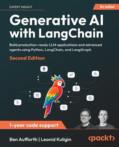 Generative AI with LangChain - Second Edition, Ben Auffarth ; Leonid Kuligin - Paperback - 9781837022014