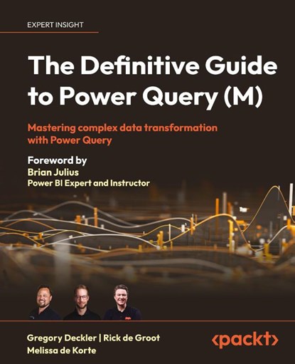 The Definitive Guide to Power Query (M), Greg Deckler ; Rick de Groot ; Melissa de Korte - Gebonden - 9781837025251