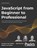 JavaScript from Beginner to Professional, Laurence Lars Svekis ; Maaike van Putten ; Rob Percival - Gebonden - 9781837025336