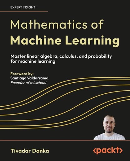 Mathematics of Machine Learning, Tivadar Danka - Paperback - 9781837027873