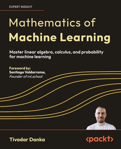 Mathematics of Machine Learning, Tivadar Danka - Paperback - 9781837027873