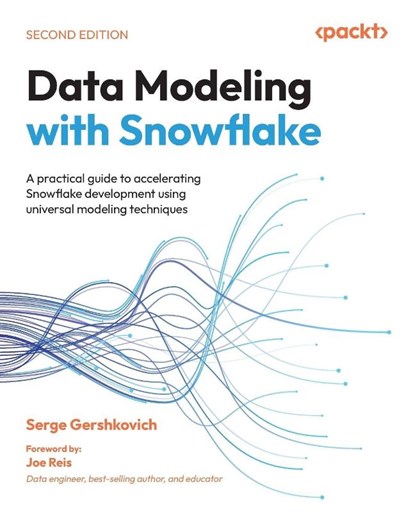 Data Modeling with Snowflake - Second Edition, Serge Gershkovich - Paperback - 9781837028030