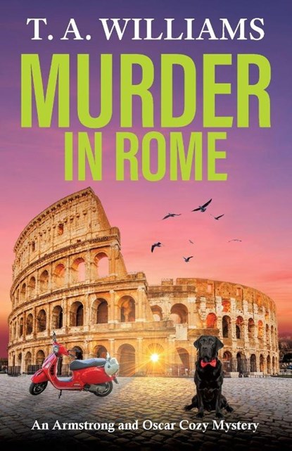 Murder in Rome, T A Williams - Paperback - 9781837031528
