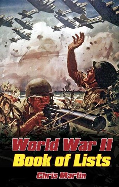 World War II: Book of Lists, Chris Martin - Paperback - 9781837050901