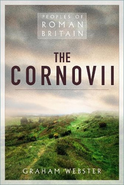 The Cornovii, Graham Webster - Paperback - 9781837051519