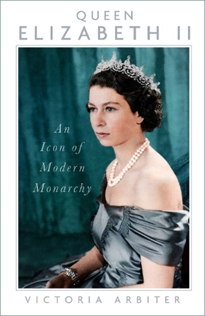 Queen Elizabeth II, Victoria Arbiter - Paperback - 9781837051830