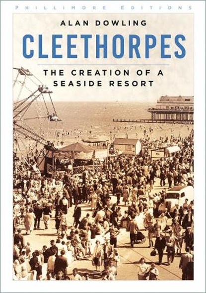 Cleethorpes, Alan Dowling - Paperback - 9781837051991