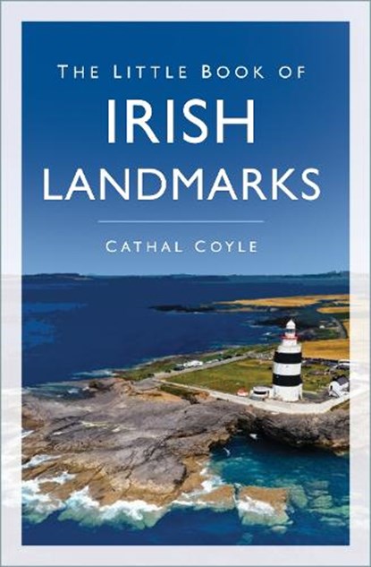 The Little Book of Irish Landmarks, Cathal Coyle - Paperback - 9781837052585