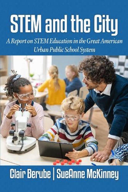 STEM and the City, Clair (Virginia Wesleyan University Berube ; SueAnne (Old Dominion University McKinney - Paperback - 9781837085392