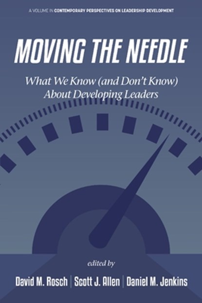 Moving the Needle, David M. (University of Illinois at Urbana–Champaign Rosch ; Scott J. (SMU Cox School of Business Executive Education Allen ; Daniel M. (University of Southern Maine Jenkins - Paperback - 9781837085439
