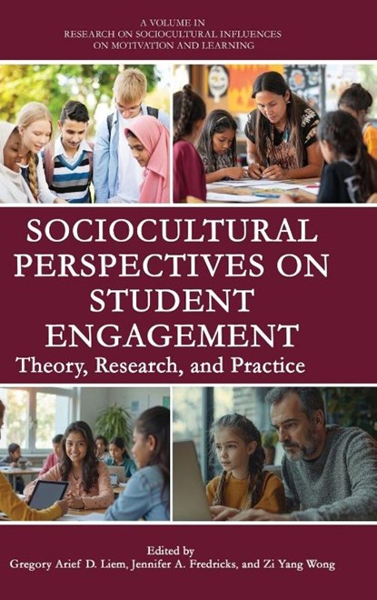 Sociocultural Perspectives on Student Engagement, Gregory Arief D. (Nanyang Technological University Liem ; Jennifer A. (Union College Fredricks ; Zi Yang (Nanyang Technological University Wong - Gebonden - 9781837085545