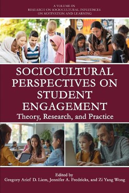 Sociocultural Perspectives on Student Engagement, Gregory Arief D. (Nanyang Technological University Liem ; Jennifer A. (Union College Fredricks ; Zi Yang (Nanyang Technological University Wong - Paperback - 9781837085552