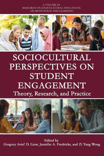 Sociocultural Perspectives on Student Engagement, Gregory Arief D. (Nanyang Technological University Liem ; Jennifer A. (Union College Fredricks ; Zi Yang (Nanyang Technological University Wong - Paperback - 9781837085552