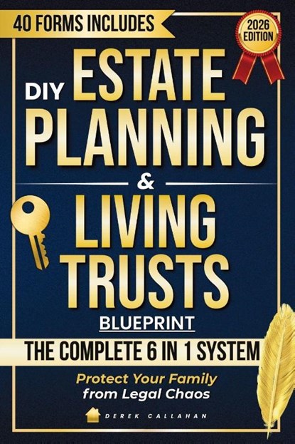 DIY Estate Planning & Living Trusts Blueprint, Derek Callahan ; Lorenz Brun - Paperback - 9781837092970