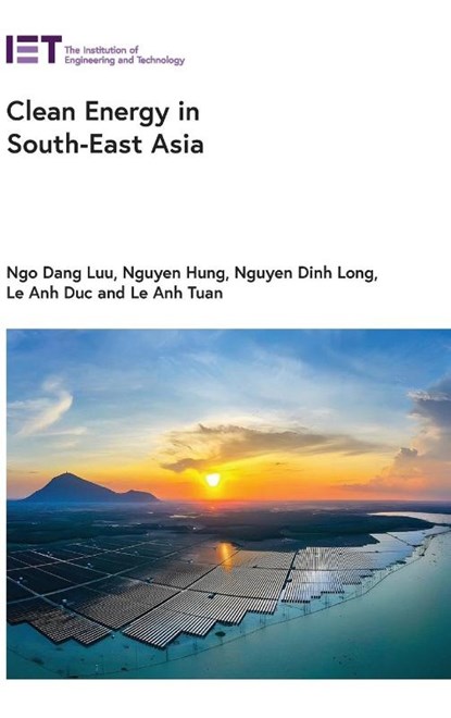 Luu, N: Clean Energy in South-East Asia, Ngo Dang Luu ; Nguyen Hung ; Nguyen Dinh Long - Gebonden - 9781837240159