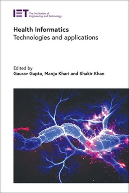 Health Informatics: Technologies and Applications, Gaurav Gupta - Gebonden - 9781837240883