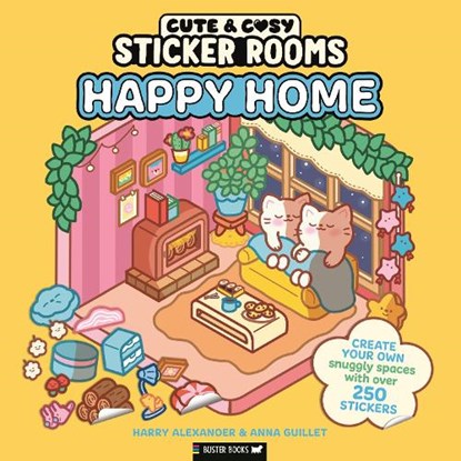 Sticker Rooms: Happy Home, Harry Alexander ; Anna Guillet - Paperback - 9781837251322