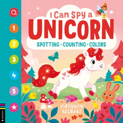 I Can Spy a Unicorn: Spotting, Counting, Colors, Kathryn Selbert - Gebonden - 9781837251469