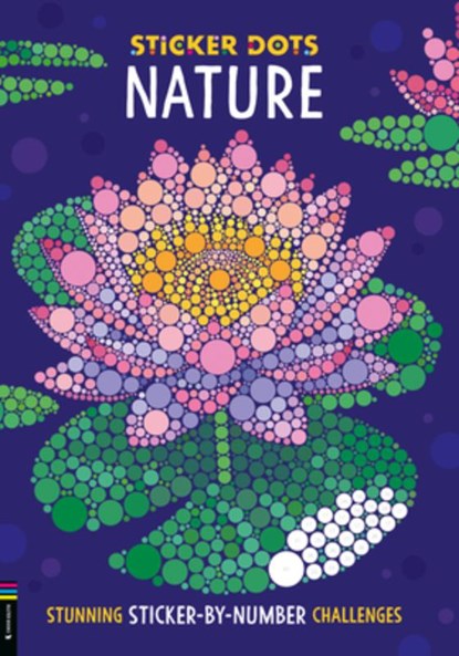 Sticker Dots: Nature: Stunning Sticker by Numbers Challenges, Daniela Geremia - Paperback - 9781837251483