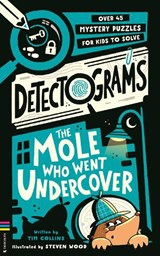Detectograms®: The Mole Who Went Undercover - Tim Collins - 9781837251544