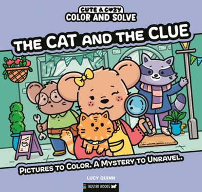 Color and Solve: The Cat and the Clue: Pictures to Color. a Mystery to Unravel., Lucy Quinn - Paperback - 9781837251643